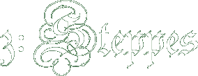 3: Steppes
