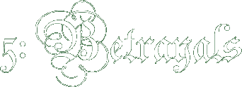 5: Betrayals